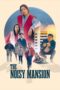 Nonton Film The Noisy Mansion (2025) Subtitle Indonesia